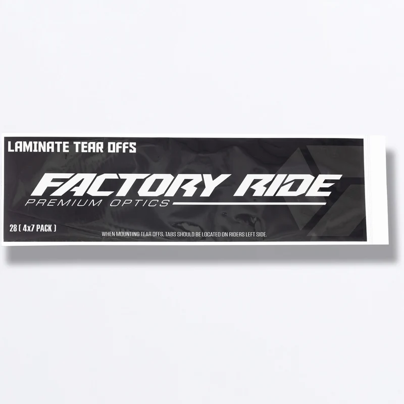 Factory Ride Laminate Tear-Offs